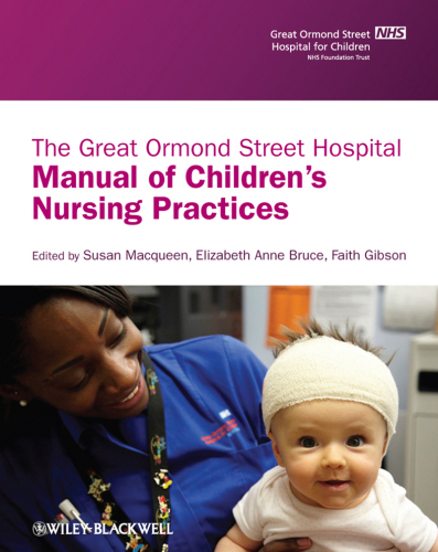 The Great Ormond Street Hospital Manual of Childrens Nursing Practices