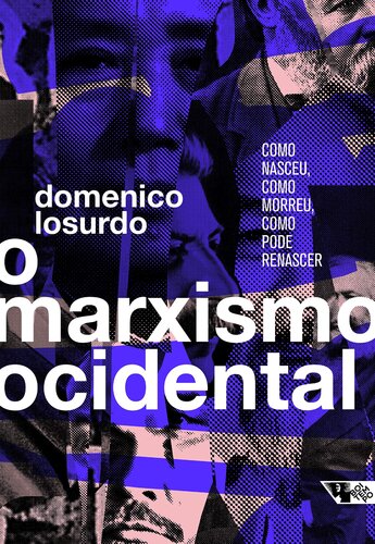 O marxismo ocidental ; como nasceu, como morreu, como pode renascer