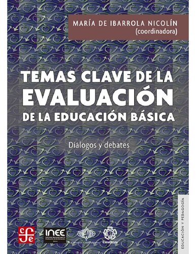 Temas clave de la evaluación de la educación básica. Diálogos y debates (Educación Y Pedagogía) (Spanish Edition)