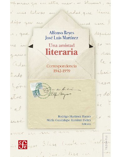 Una amistad literaria. Correspondencia 1942-1959 (Tezontle) (Spanish Edition)