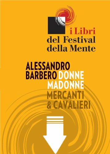 Donne, madonne, mercanti e cavalieri. Sei storie medievali