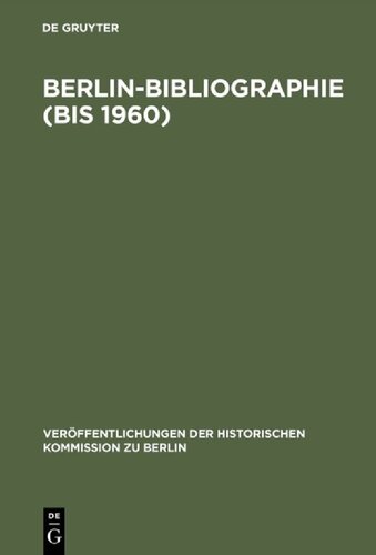 Berlin-Bibliographie (bis 1960) : In der Senatsbibliothek Berlin