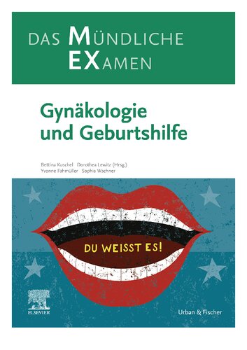 MEX Das Mündliche Examen: Gynäkologie und Geburtshilfe (MEX - Mündliches EXamen)