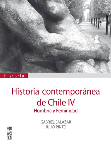 Historia contemporánea de Chile IV: Hombría y feminidad