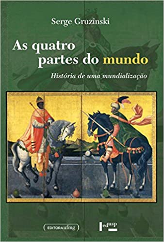 As quatro partes do mundo: história de uma mundialização