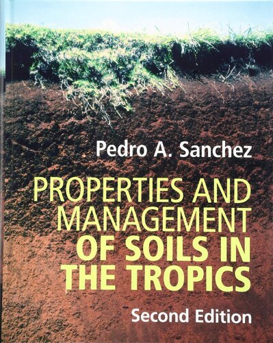 Properties and Management of Soils in the Tropics