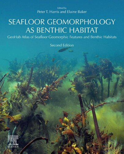 Seafloor Geomorphology As Benthic Habitat: Geohab Atlas of Seafloor Geomorphic Features and Benthic Habitats