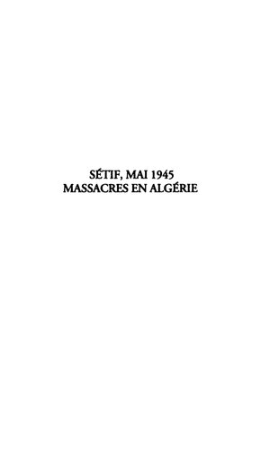 Sétif, mai 1945 : massacres en Algérie