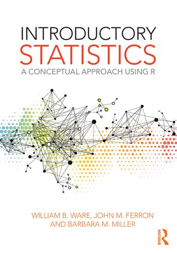 Introductory Statistics: A Conceptual Approach Using R