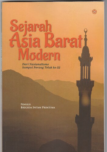 Sejarah Asia Barat Modern: Dari Nasionalisme Sampai Perang Teluk ke-III