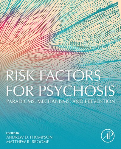 Risk Factors for Psychosis: Paradigms, Mechanisms, and Prevention