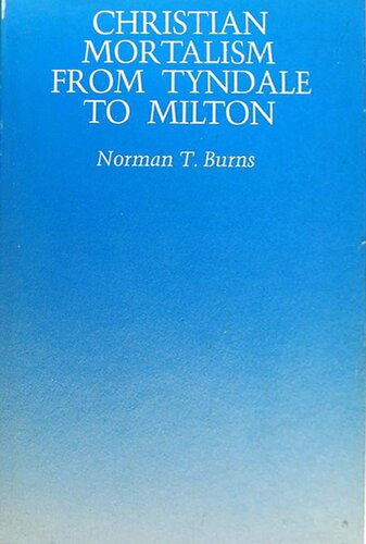 Christian Mortalism from Tyndale to Milton