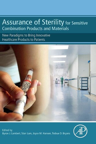 Assurance of Sterility for Sensitive Combination Products and Materials: New Paradigms to Bring Innovative Healthcare Products to Patients