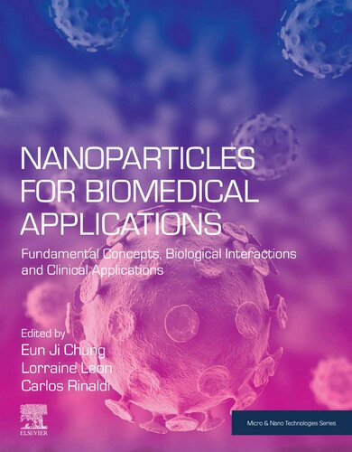 Nanoparticles for Biomedical Applications: Fundamental Concepts, Biological Interactions and Clinical Applications