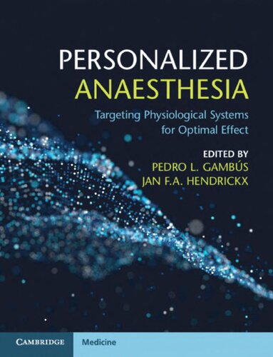 Personalized Anaesthesia: Targeting Physiological Systems for Optimal Effect