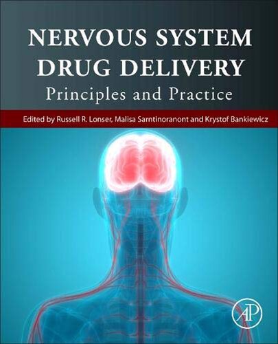 Nervous System Drug Delivery: Principles and Practice