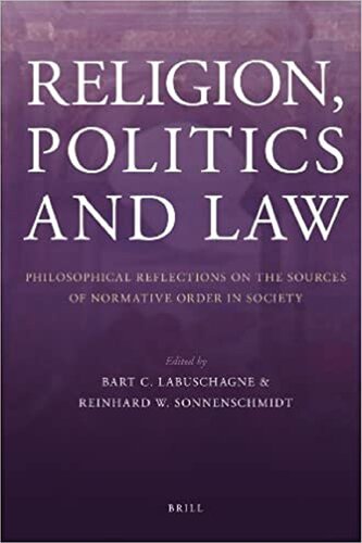 Religion, Politics and Law: Philosophical Reflections on the Sources of Normative Order in Society