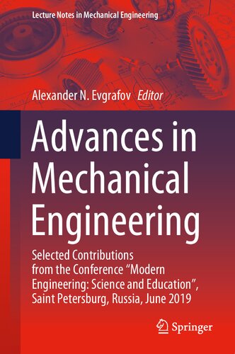 Advances in Mechanical Engineering: Selected Contributions from the Conference “Modern Engineering: Science and Education”, Saint Petersburg, Russia, June 2019