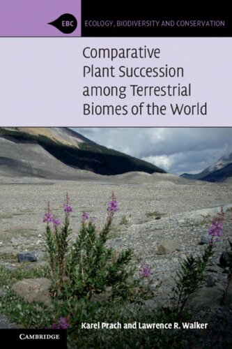 Comparative Plant Succession among Terrestrial Biomes of the World (Ecology, Biodiversity and Conservation)