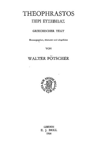 Theophrastos, ΠEPI EYΣEBEIAΣ: Griechischer Text, herausg., übersetzt u. eingeleitet