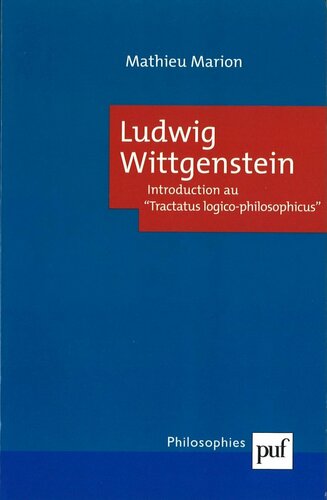 Ludwig Wittgenstein. Introduction au « Tractatus logico philosophicus »