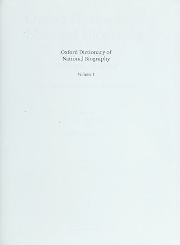 Oxford Dictionary of National Biography: In Association With the British Academy : From the Earliest Times to the Year 2000. Volume 1 Aaron-Amory