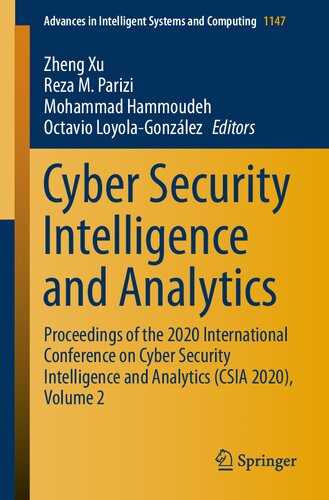 Cyber Security Intelligence and Analytics: Proceedings of the 2020 International Conference on Cyber Security Intelligence and Analytics (CSIA 2020), ... Systems and Computing (1147), Band 1147)