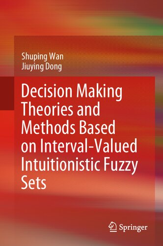 Decision Making Theories and Methods Based on Interval-Valued Intuitionistic Fuzzy Sets