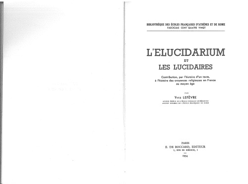 L’Elucidarium et les lucidaires: Contribution par l’histoire d’un texte à l’histoire des croyances religieuses en France au Moyen Âge