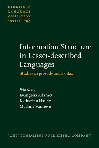 Information Structure in Lesser-described Languages: Studies in prosody and syntax (Studies in Language Companion Series)