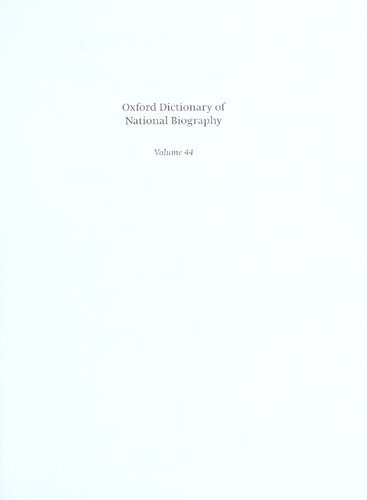 Oxford dictionary of national biography: from the earliest times to the year 2000 volume 44 Phelps–Poston