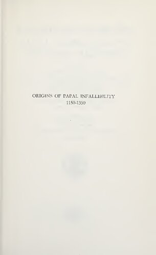 Origins of Papal Infallibility, 1150-1350: A Study on the Concepts of Infallibility, Sovereignty and Tradition in the Middle Ages