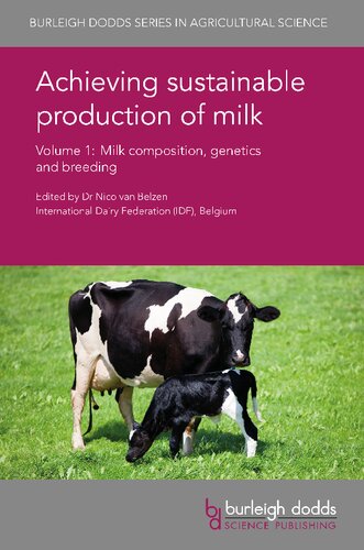 Achieving Sustainable Production of Milk Volume 1: Milk composition, genetics and breeding