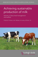 Achieving Sustainable Production of Milk Volume 3: Dairy Herd Management and Welfare