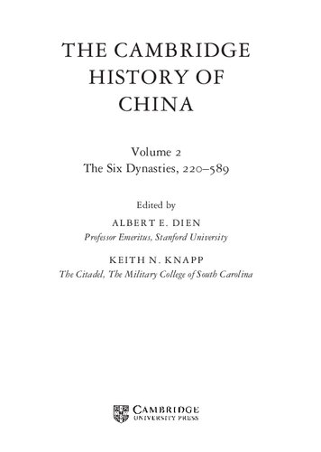 The : Volume 2, The Six Dynasties, 220-589