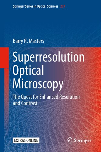 Superresolution Optical Microscopy: The Quest for Enhanced Resolution and Contrast