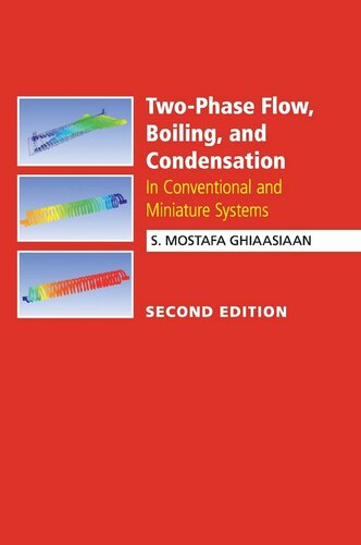 Two-Phase Flow, Boiling, and Condensation: In Conventional and Miniature Systems