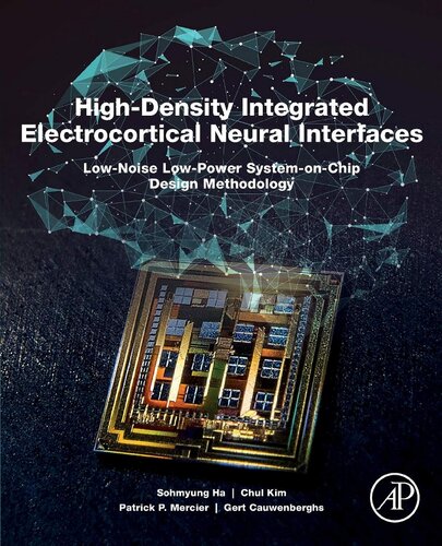 High-Density Integrated Electrocortical Neural Interfaces: Low-Noise Low-Power System-on-Chip Design Methodology