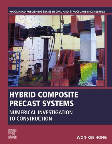 Hybrid Composite Precast Systems: Numerical Investigation to Construction