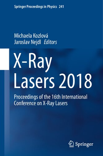 X-Ray Lasers 2018: Proceedings of the 16th International Conference on X-Ray Lasers (Springer Proceedings in Physics (241), Band 2026)