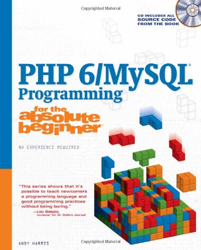 PHP/MySQL Programming for the Absolute Beginner