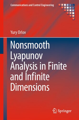 Nonsmooth Lyapunov Analysis in Finite and Infinite Dimensions (Communications and Control Engineering)