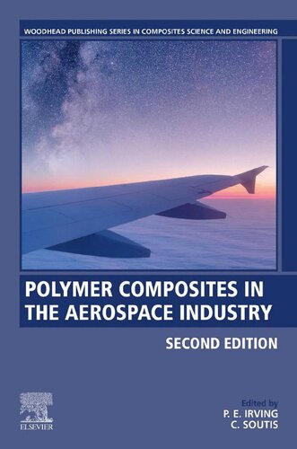 Polymer Composites in the Aerospace Industry (Woodhead Publishing Series in Composites Science and Engineering)