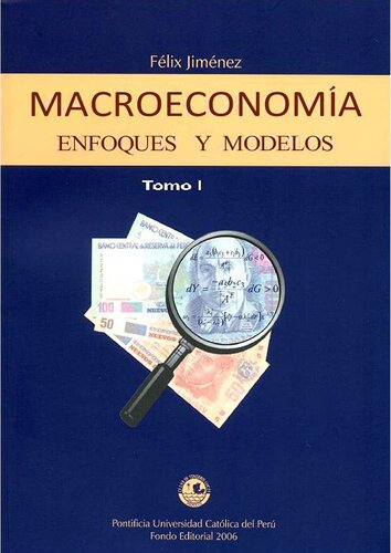 Macroeconomía. Enfoques y Modelos Tomo 1