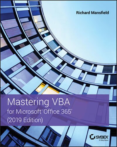 Mastering VBA 2019: For Microsoft Office 365: 2019 Edition