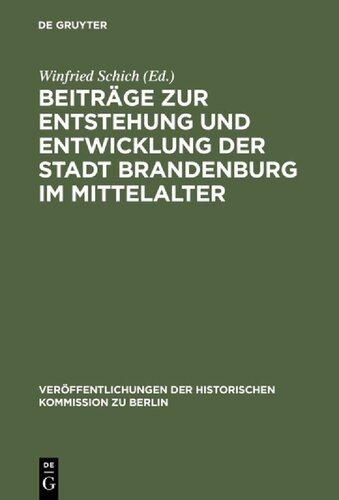 Beiträge zur Entstehung und Entwicklung der Stadt Brandenburg im Mittelalter