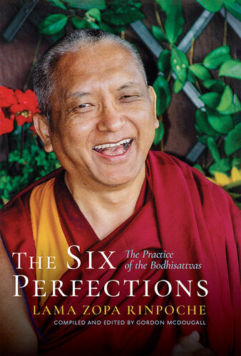 The Six Perfections: The Practice of the Bodhisattvas