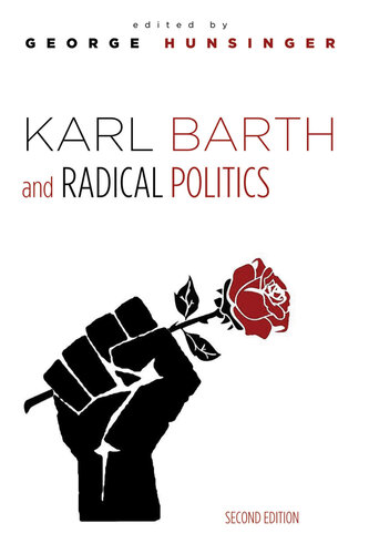 Karl Barth and Radical Politics