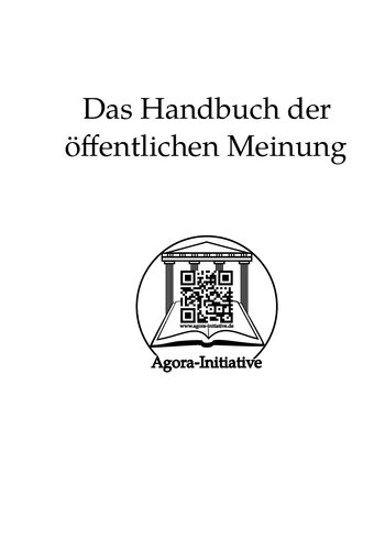 Agora Initiative: Das Handbuch der oeffentlichen Meinung (Einprozent.de)