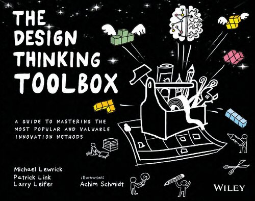 The Design Thinking Toolbox: A Guide to Mastering the Most Popular and Valuable Innovation Methods